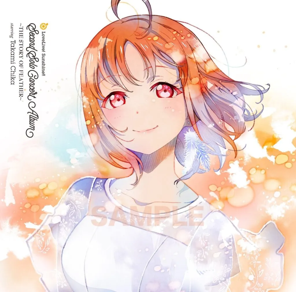 LoveLive! Sunshine !! Second Solo Concert Album ～THE STORY OF FEATHER～ starring Takami Chika
