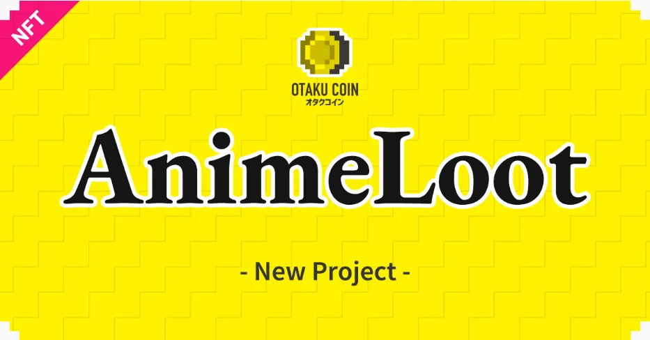 Kelompok cryptocurrency Otaku Coin mengumumkan proyek AnimeLoot untuk membuat anime isekai dengan NFT (Non-Fungible Token)