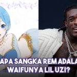 Rem Dari Re: Zero Mendapat Kasih Sayang Dari Rapper Terkenal, Lil Uzi